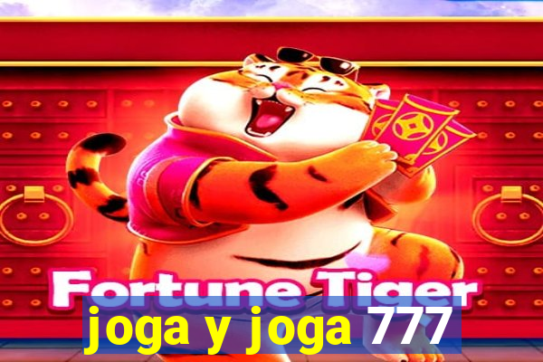 joga y joga 777